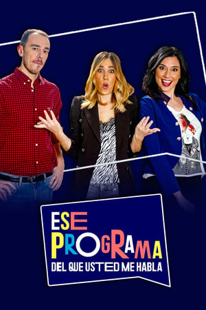 Ese programa del que usted me habla