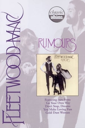 Classic Albums: Fleetwood Mac - Rumours