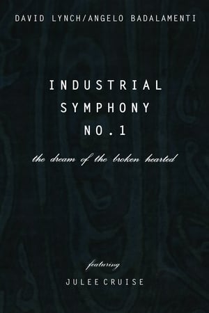 Industrial Symphony No. 1: The Dream of the Brokenhearted