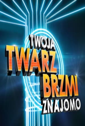 Twoja Twarz Brzmi Znajomo