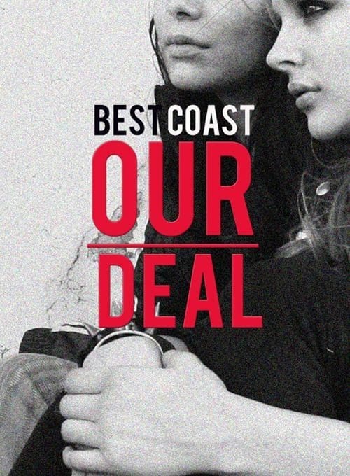 Best Coast: Our Deal