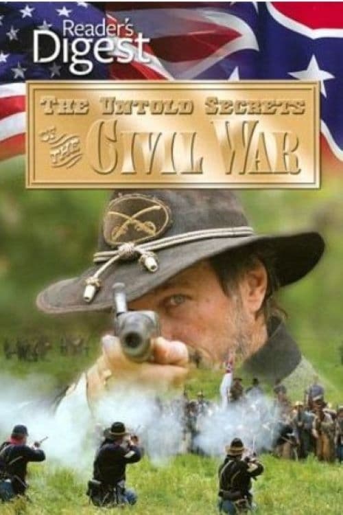 The Untold Secrets of the Civil War