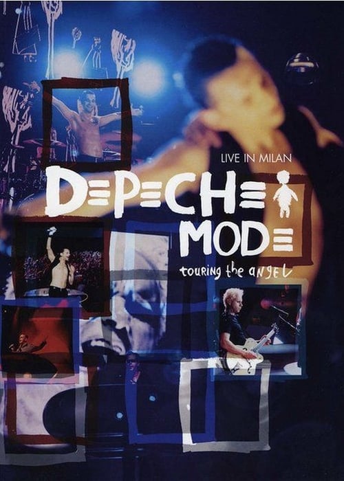 Depeche Mode: Touring the Angel — Live in Milan