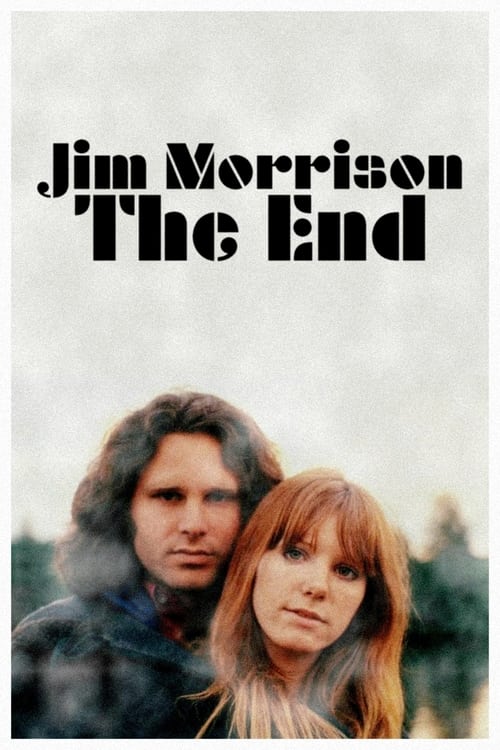 Jim Morrison: The End