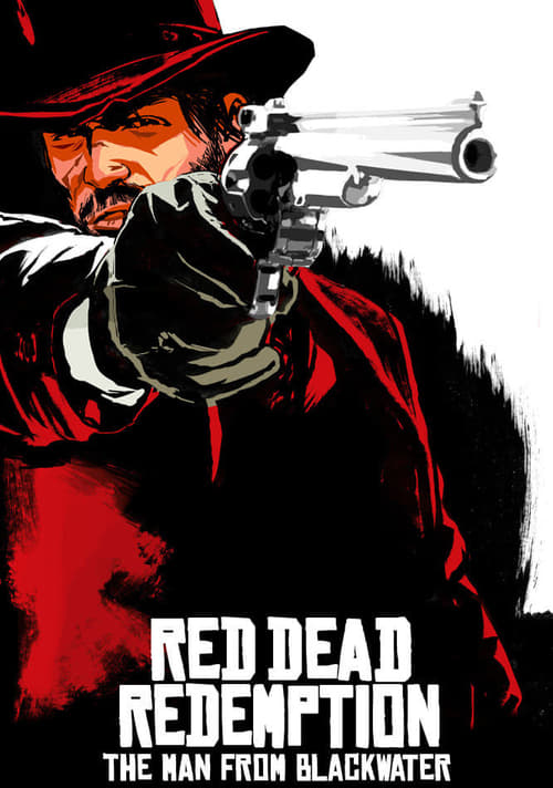 Red Dead Redemption: The Man from Blackwater