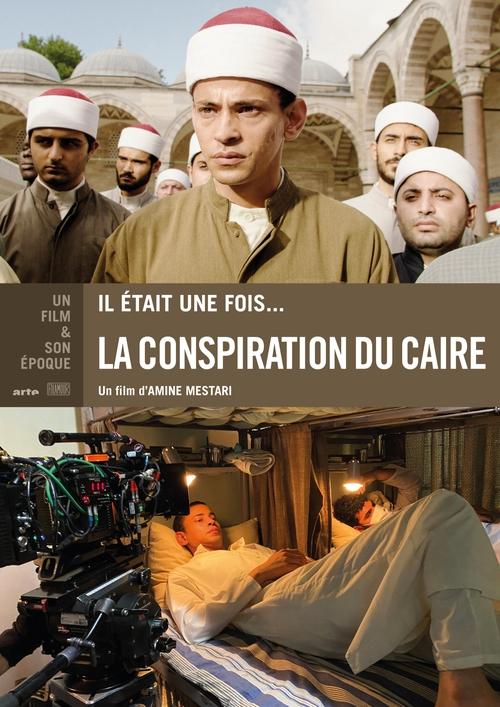 Il était une fois... « La Conspiration du Caire »