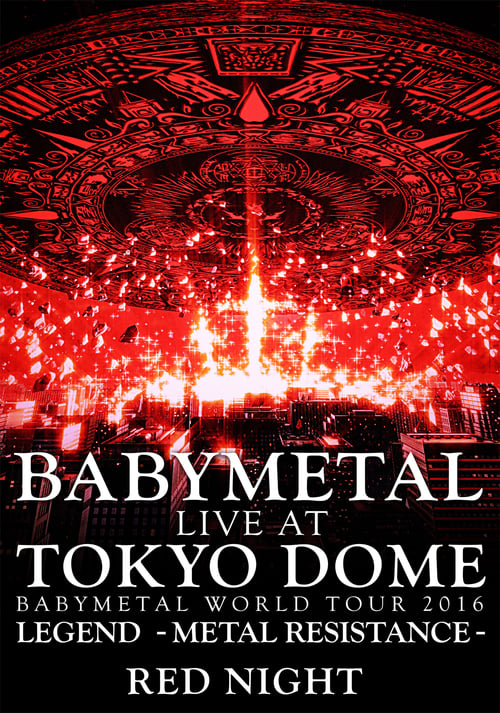 BABYMETAL - Live at Tokyo Dome: Red Night