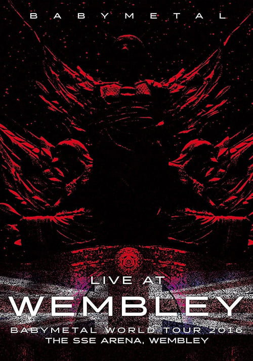 BABYMETAL - World Tour 2016 - Live at Wembley SSE Arena