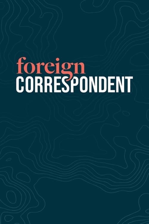 Foreign Correspondent