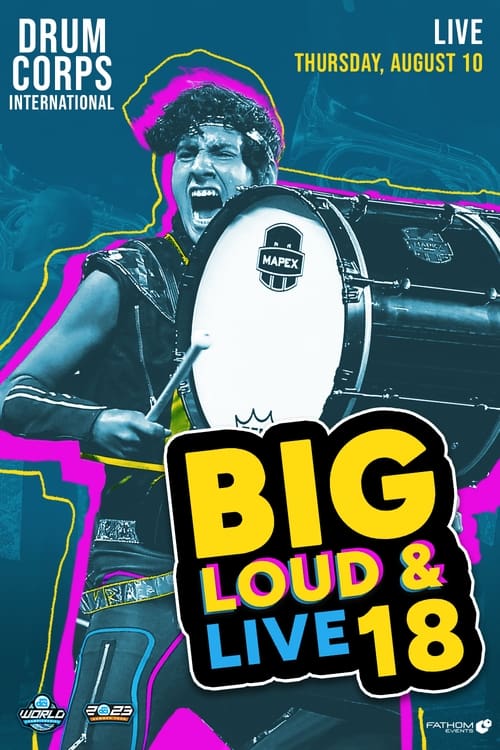 DCI 2023 Big, Loud & Live 18 2023