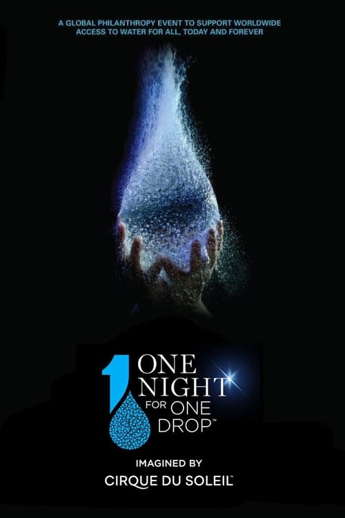 One Night for One Drop: Imagined by Cirque du Soleil