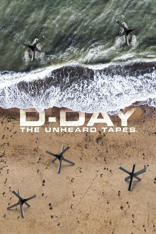 D-Day: The Unheard Tapes