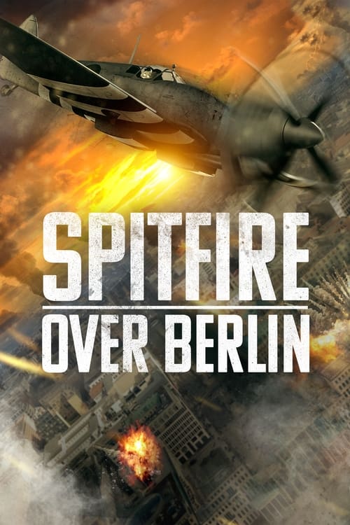 Spitfire Over Berlin