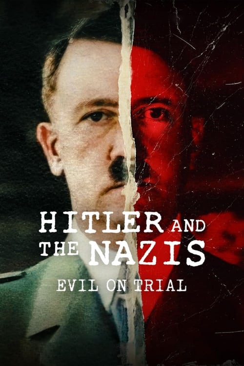 Hitler ve Naziler: Kötülük Yargılanıyor